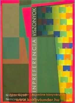 MAGYAR ÁRPÁD, NEMCSICS ANTAL - Szinpreferencia viszonyok MAGYAR ÁRPÁD, NEMCSICS ANTAL - Szinpreferencia viszonyok, null 2017 antikvár könyv