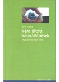 Bíró Yvette - Nem tiltott határátlépések