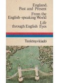 Dr. Móritz György - England, Past and Present / From the English-speaking World / Life through English Eyes