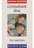 Prof. André Kahn - Gyermekeink álma