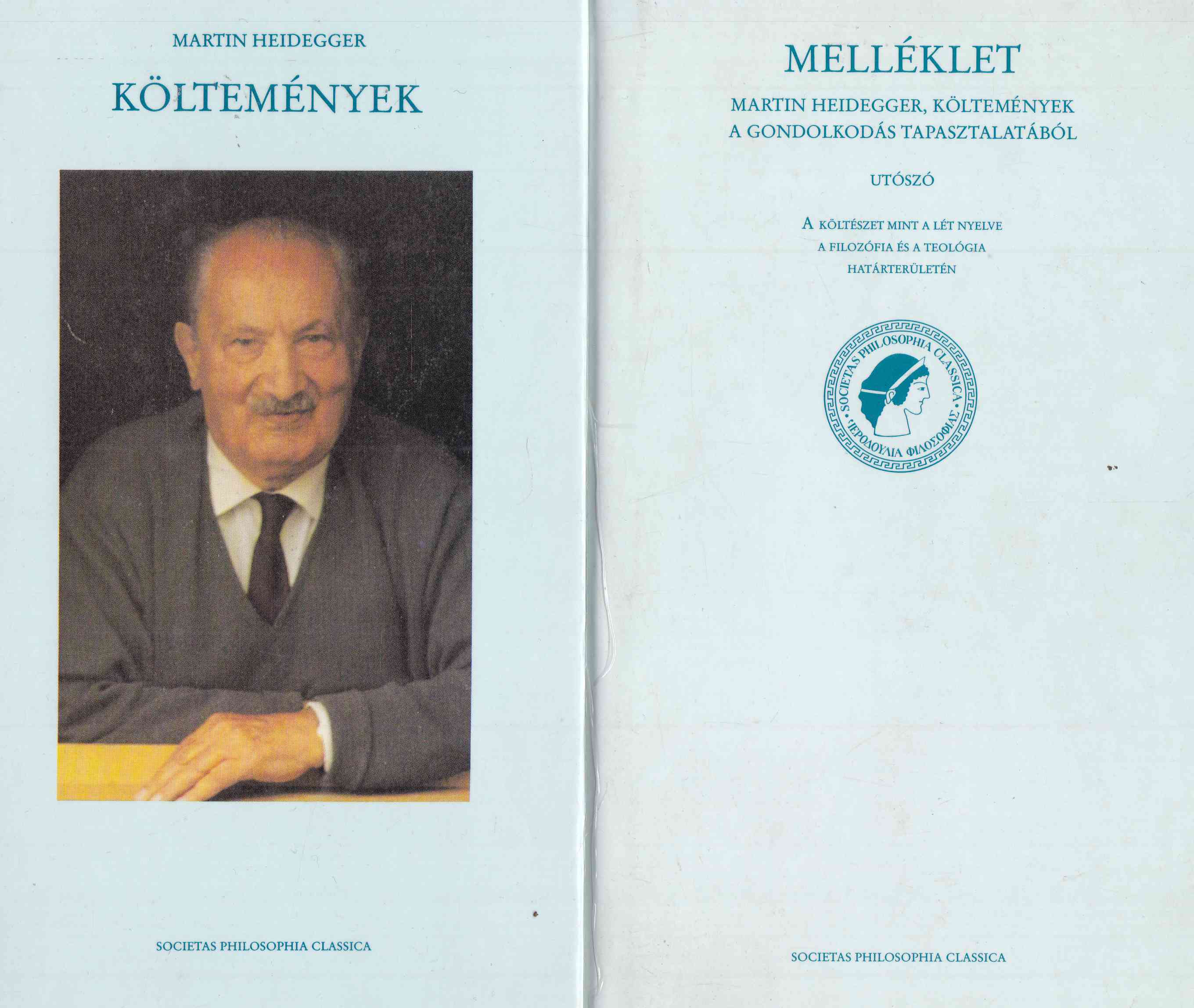 Martin Heidegger, Ferge Gábor - Költemények / Melléklet Martin Heidegger, Ferge Gábor - Költemények / Melléklet, Budapest 1995 antikvár könyv