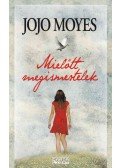 Jojo Moyes - Mielőtt megismertelek