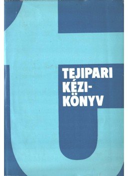 Balatoni Mihály, Ketting Ferenc dr. - Tejipari kézikönyv Balatoni Mihály, Ketting Ferenc dr. - Tejipari kézikönyv, Budapest 1981 antikvár könyv