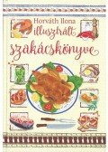 Horváth Ilona - Horváth Ilona illusztrált szakácskönyve