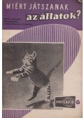 Dr. Székely Sándor,Rezső Margit,Nagy Ernő - Miért játszanak az állatok?