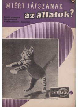 Dr. Székely Sándor, Rezső Margit, Nagy Ernő - Miért játszanak az állatok?, Budapest 0 antikvár könyv