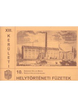 Seressné Döller Márta - Kerületünk egykori malmai, Budapest 2004 antikvár könyv