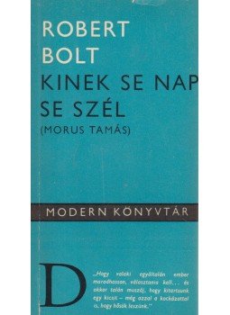 Robert Bolt - Kinek se nap, se szél (Morus Tamás) (dedikált), Budapest 1969 antikvár könyv