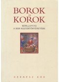Benyák Zoltán,Benyák Ferenc (szerk.) - Borok és korok