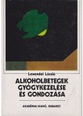 Levendel László - Alkoholbetegek gyógykezelése és gondozása