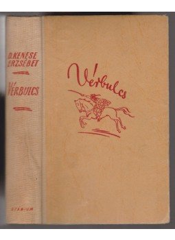 D. Kenese Erzsébet - Vérbulcs (aláírt), Budapest 1943 antikvár könyv