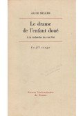 Alice Miller - Le drame de l'enfant doué