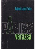 Bajomi Lázár Endre - Párizs varázsa