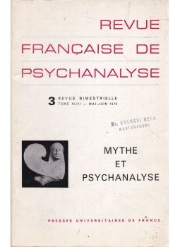  - Revue Francaise de Psychanalyse - Mythe et Psychanaliyse, Paris 1979 antikvár könyv
