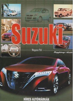 Négyesi Pál - Suzuki (aláírt) Négyesi Pál - Suzuki (aláírt), Nyíregyháza 0 antikvár könyv