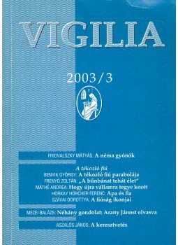Lukács László - Vigilia 2003/3 Lukács László - Vigilia 2003/3, Budapest 2003 antikvár könyv