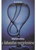 Keith Devlin - Matematika: a láthatatlan megjelenítése
