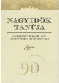 Farkas Judit Antónia - Nagy idők tanúja (dedikált)