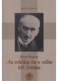 Bergson, Henri - Az erkölcs és a vallás két forrása