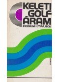 Kiss Gy. Csaba,Varga Csaba - Keleti Golf-áram (dedikált)