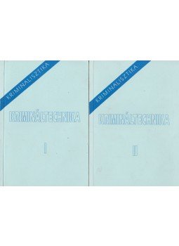 Dr. Illár Sándor, Jakab László, Dr. Katona Géza, Dr. Katona Gézáné, Dr. Kertész Imre, Krebs Sándor, Lengyel Zoltán, Dr. Pálmai Józsefné, Dr. Szinák János - Krimináltechnika I-II., Budapest 1991 antikvár könyv