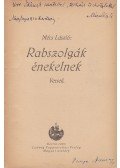 Mécs László - Rabszolgák énekelnek. Versek. (Dedikált.)