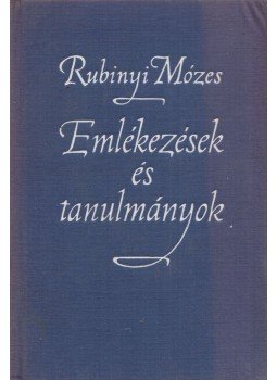 Rubinyi Mózes - Emlékezések és tanulmányok, Budapest 1962 antikvár könyv