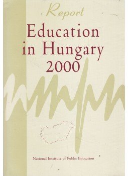 Forgács András, Lannert Judit - Education in Hungary 2000 Forgács András, Lannert Judit - Education in Hungary 2000, Budapest 2001 antikvár könyv
