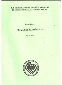 Kocsis Péter - Pénzügyi számítások, Budapest 2004 antikvár könyv