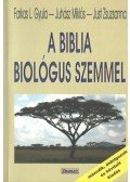 Farkas L. Gyula,Juhász Miklós,Just Zsuzsanna - A Biblia biológus szemmel