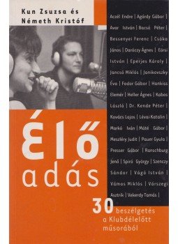 Kun Zsuzsa, Németh Kristóf - Élő adás Kun Zsuzsa, Németh Kristóf - Élő adás, Budapest 2006 antikvár könyv