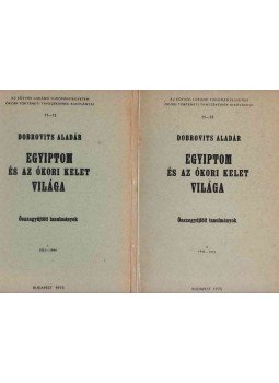 Dobrovits Aladár - Egyiptom és az ókori Kelet világa I-II., Budapest 1975 antikvár könyv