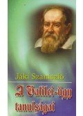 Jáki Szaniszló - A Galilei-ügy tanulságai