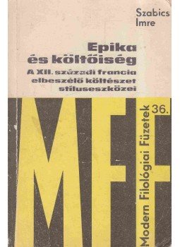 Szabics Imre - Epika és költőiség Szabics Imre - Epika és költőiség, Budapest 1983 antikvár könyv