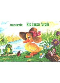 Zelk Zoltán - Kis kacsa fürdik Zelk Zoltán - Kis kacsa fürdik, Budapest 1997 antikvár könyv