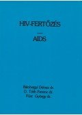 Bánhegyi Dénes dr.,D. Tóth Ferenc dr.,Füst György dr. - HIV-fertőzés/AIDS