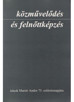 B. Gelencsér Katalin, Pethő László - Közművelődés és felnőttképzés B. Gelencsér Katalin, Pethő László - Közművelődés és felnőttképzés, 2002 antikvár könyv