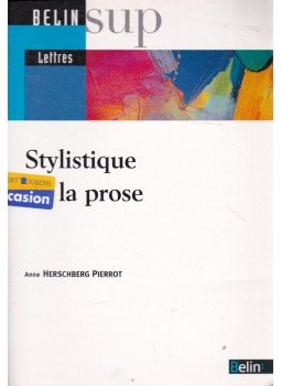 Anne Herschberg Pierrot - Stylistique de la prose Anne Herschberg Pierrot - Stylistique de la prose, Paris 2010 antikvár könyv
