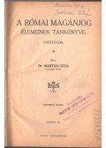 Dr. Marton Géza - A római magánjog elemeinek tankönyve.