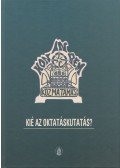 Pusztai Gabriella,Rébay Magdolna - Kié az oktatáskutatás?