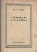 Aczél Tamás - A szabadság árnyékában
