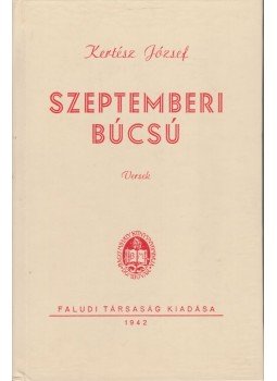 Kertész József - Szeptemberi búcsú, Szombathely 2006 antikvár könyv