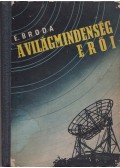 Engelbert Broda - A világmindenség erői