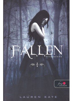 Lauren Kate - Fallen - Kitaszítva Lauren Kate - Fallen - Kitaszítva, Szeged 2012 antikvár könyv