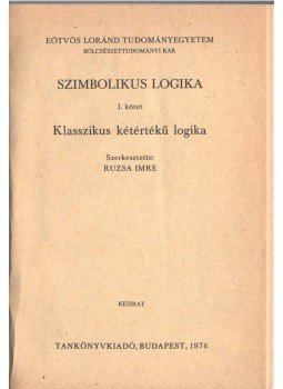 Ruzsa Imre - Szimbolikus logika I-III. (egy kötetben),  1976 antikvár könyv