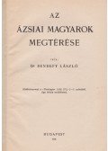 Dr. Bendefy László - Az ázsiai magyarok megtérése