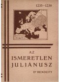 Dr. Bendefy László - Az ismeretlen Juliánusz