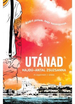 Hajdú-Antal Zsuzsanna - Utánad - A léggömbök 2. kötete Hajdú-Antal Zsuzsanna - Utánad - A léggömbök 2. kötete, 2017 antikvár könyv