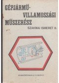 Reményi Sándor - Gépjármű-villamossági műszerész szakmai ismeret II.