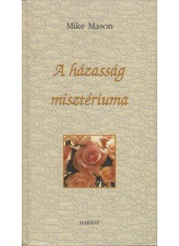 Mason, Mike - A házasság misztériuma, Budapest 1999 antikvár könyv